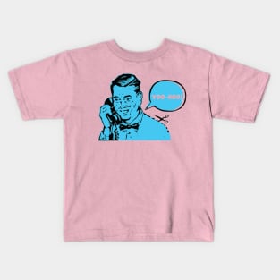 Yoo-Hoo! Retro Man on Telephone Kids T-Shirt